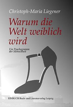 Warum die Welt weiblich wird