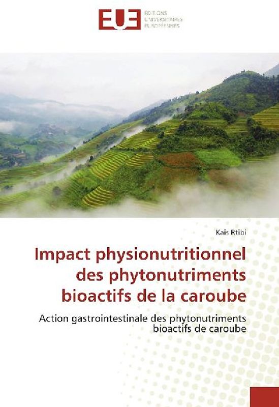 Impact physionutritionnel des phytonutriments bioactifs de la caroube