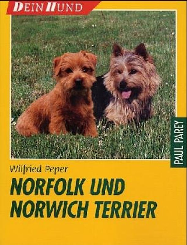 Norfolk- und Norwich-Terrier. Praktische Ratschläge für Haltung, Pflege und Erziehung