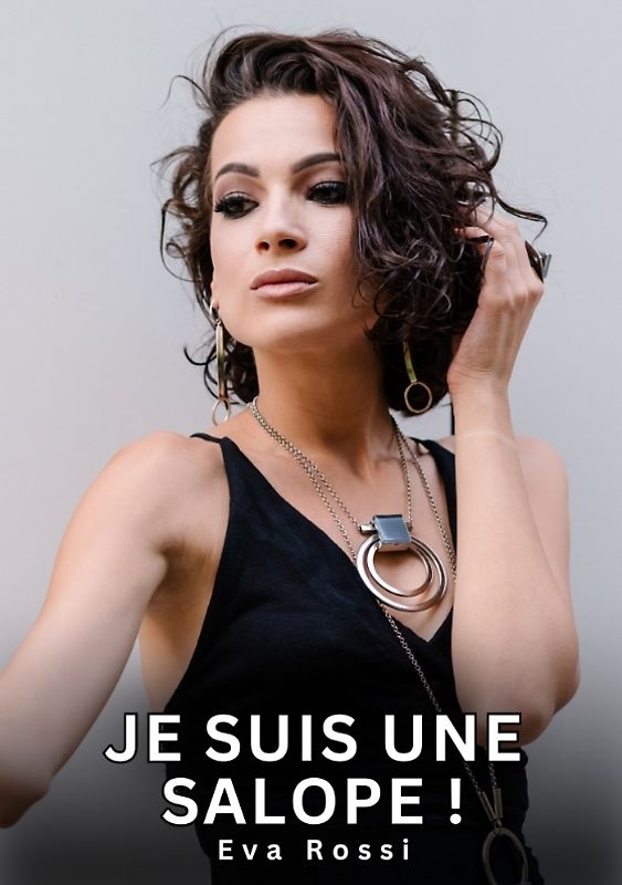 Je suis une Salope !