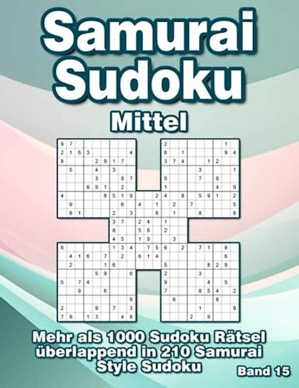 Samurai Sudoku Mittel für Erwachsene: 210 Samurai Style Rätsel