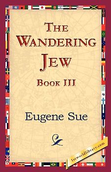 The Wandering Jew, Book III