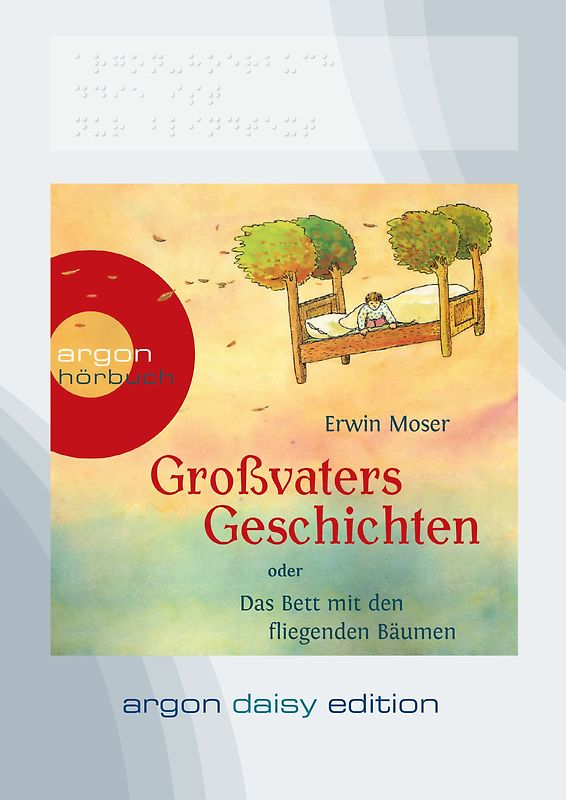 Großvaters Geschichten oder Das Bett mit den fliegenden Bäumen (DAISY Edition)