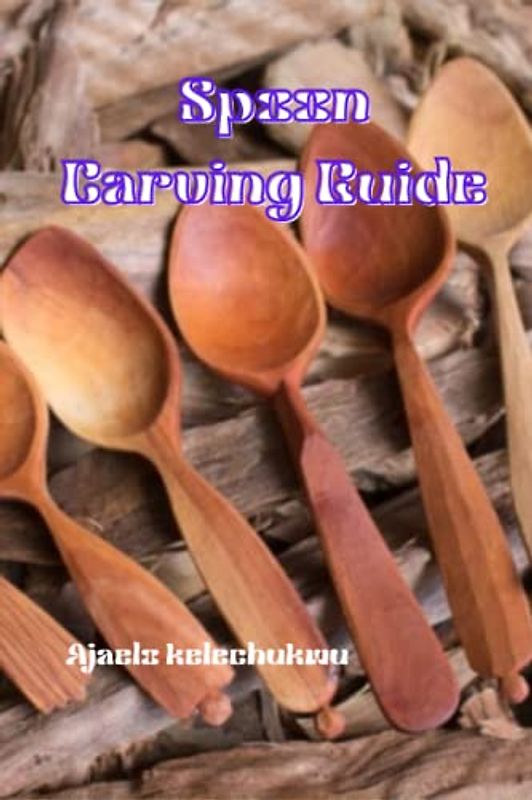 SPOON CARVING GUIDE