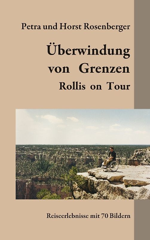 Überwindung von Grenzen. Rollis on Tour