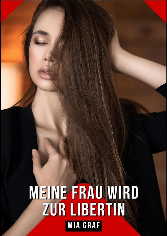 Meine Frau wird zur Libertin