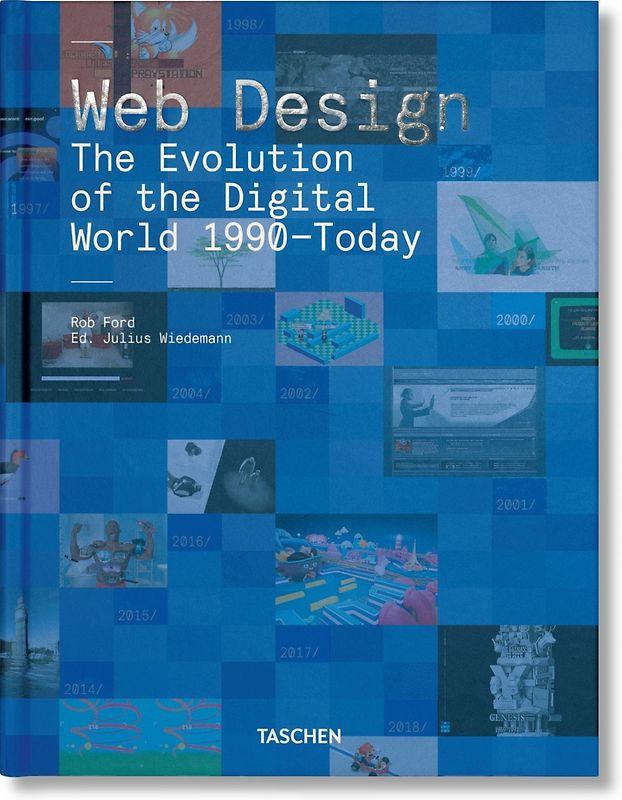 Web Design. The Evolution of the Digital World 1990–Today
