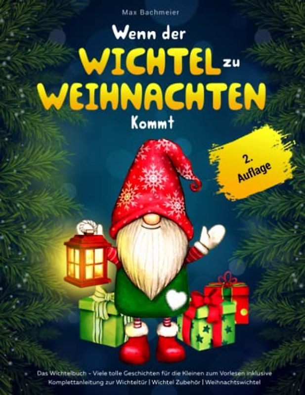 Wenn der Wichtel zu Weihnachten kommt: Das Wichtelbuch - Viele tolle Geschichten für die Kleinen zum Vorlesen inklusive Komplettanleitung zur Wichteltür | Wichtel Zubehör | Weihnachtswichtel