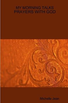 MY MORNING TALKS - PRAYERS WITH GOD