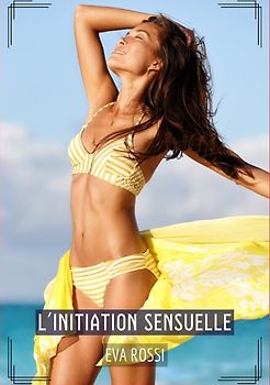L’Initiation Sensuelle