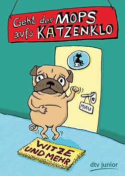 Geht der Mops aufs Katzenklo Witze und mehr