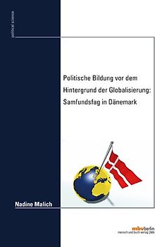 Politische Bildung vor dem Hintergrund der Globalisierung: Samfundsfag in Dänemark
