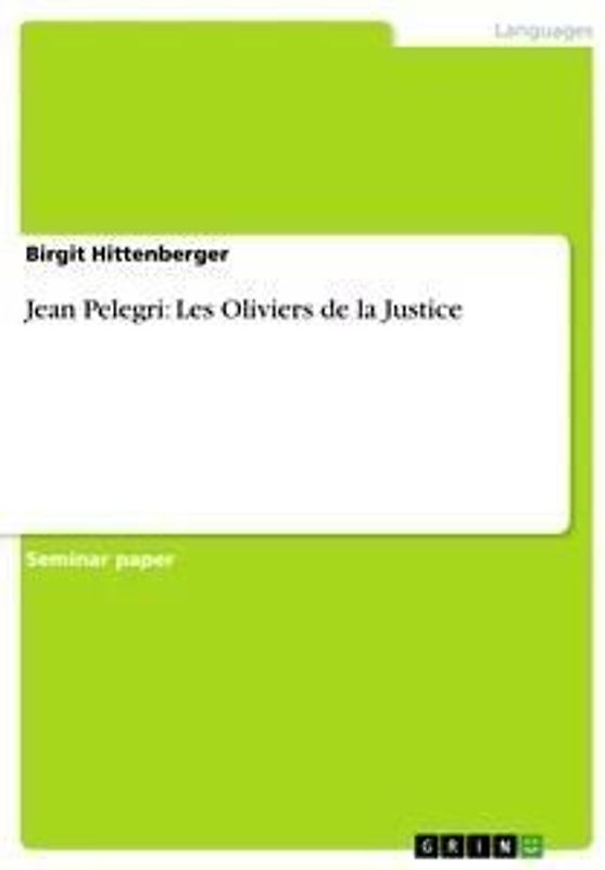 Jean Pelegri: Les Oliviers de la Justice