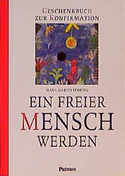 Ein freier Mensch werden