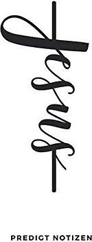 Jesus Predigt Notizen: 6x9 (Handtaschenformat) Platz für 50 Predigten, Bibelverse, Prediger, Notizen: Alles wichtige wird festgehalten! Perfekter Gottesdienstbegleiter