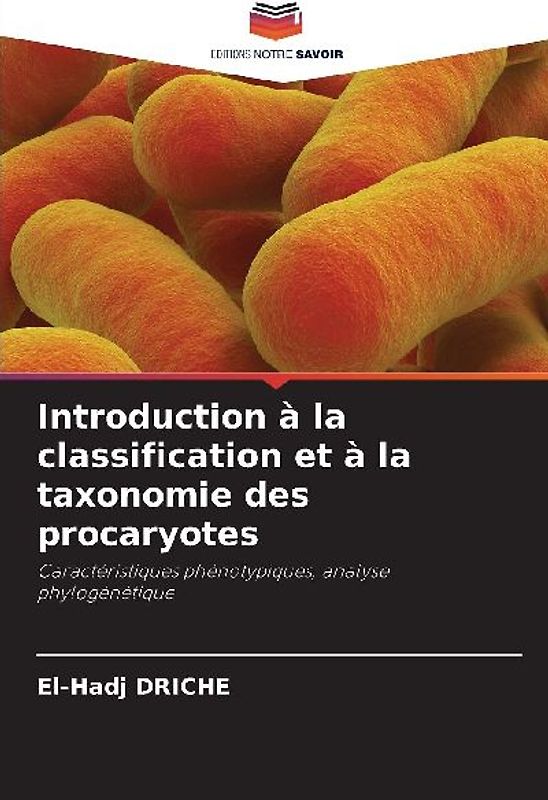 Introduction à la classification et à la taxonomie des procaryotes