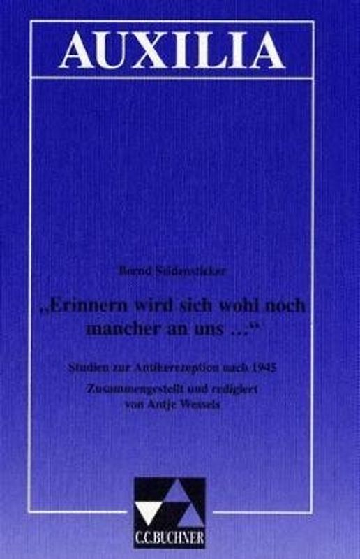 Auxilia / "Erinnern wird sich wohl noch mancher an uns ..."