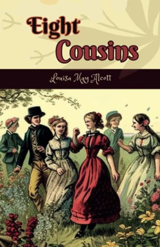 Eight Cousins Annotated