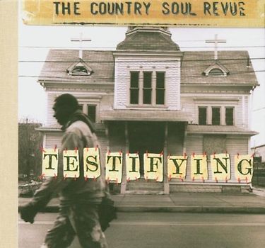 Country Soul Revue - Testifying