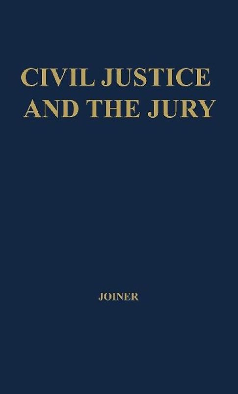 Civil Justice and the Jury