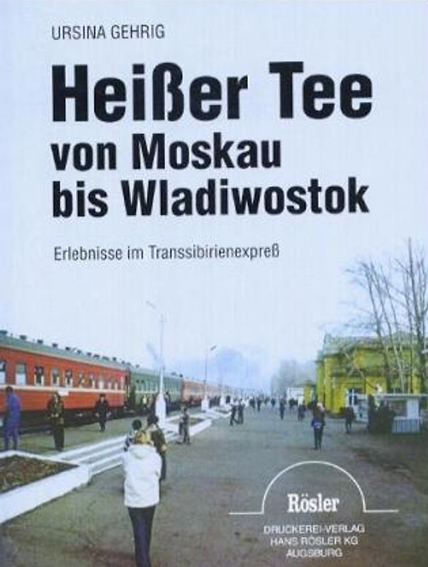 Heisser Tee von Moskau bis Wladiwostok. Erlebnisse im Transsibirienexpress
