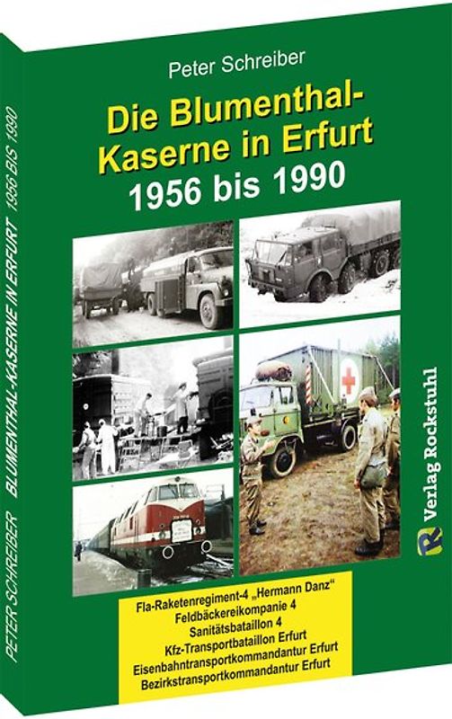 Die BLUMENTHAL-KASERNE in Erfurt 1956-1990