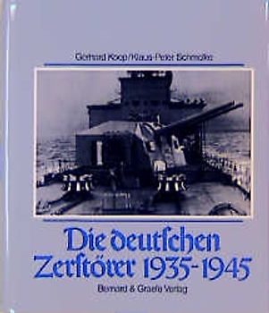 Die deutschen Zerstörer 1935-1945