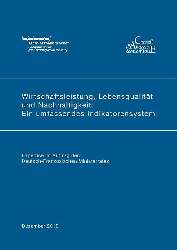 Wirtschaftsleistung, Lebensqualität und Nachhaltigkeit: Ein umfassendes Indikatorensystem