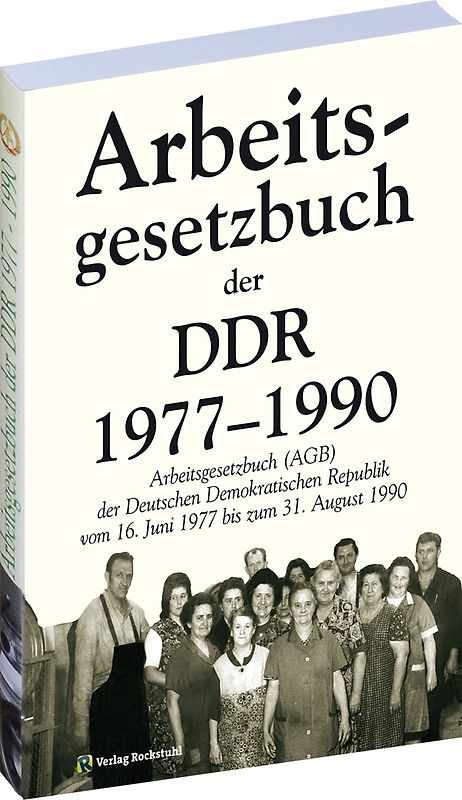 Das Arbeitsgesetzbuch der DDR 1977-1990