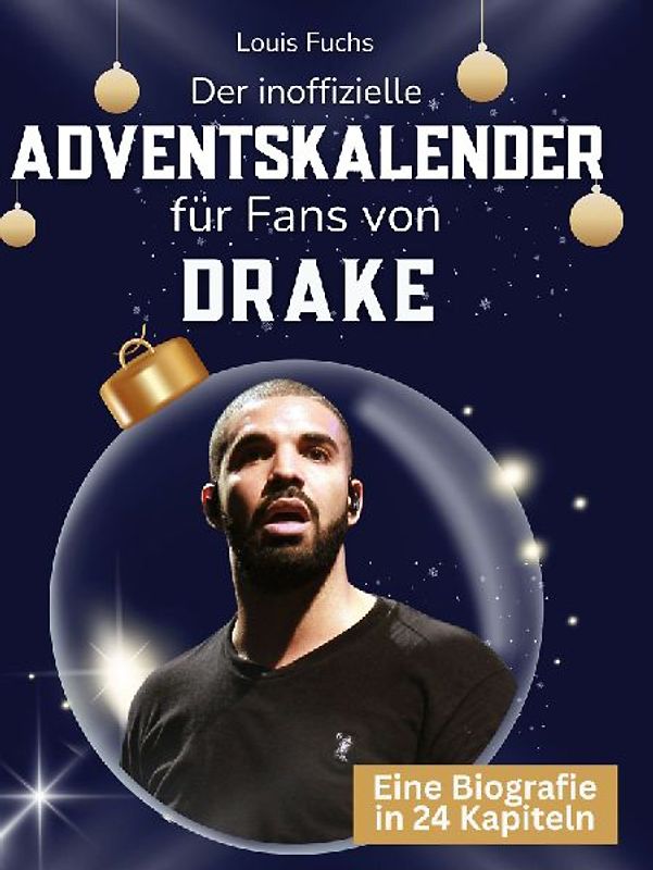 Der inoffizielle Adventskalender für Fans von Drake