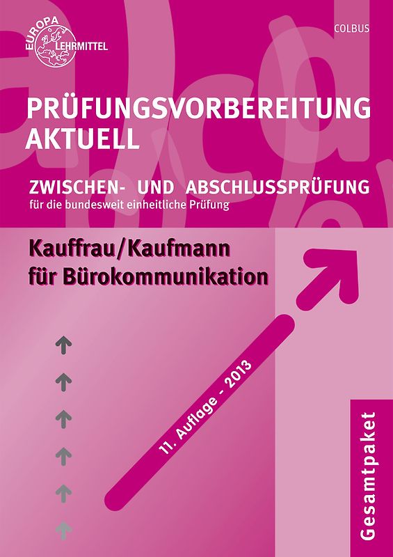 Prüfungsvorbereitung aktuell für Kauffrau/Kaufmann für Bürokommunikation. Zwischen- und Abschlussprüfung, Gesamtpaket