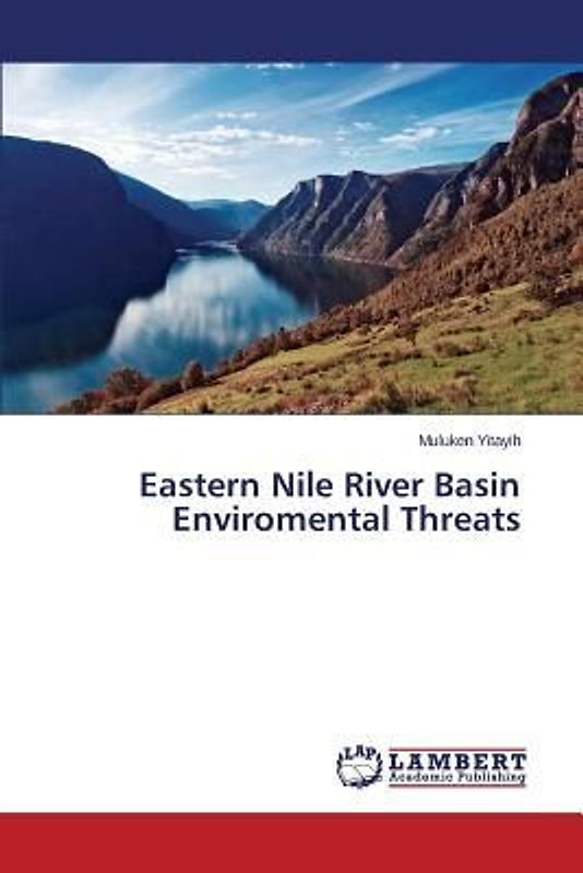 Eastern Nile River Basin Enviromental Threats