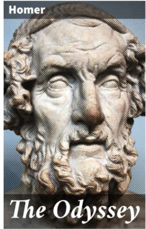 The Odyssey: Rendered into English prose for the use of those who cannot read the original