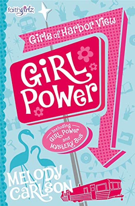 Girl Power (Faithgirlz / Girls of Harbor View, Band 1)