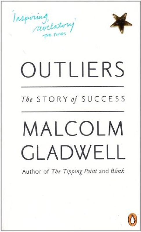 Outliers - Malcolm Gladwell