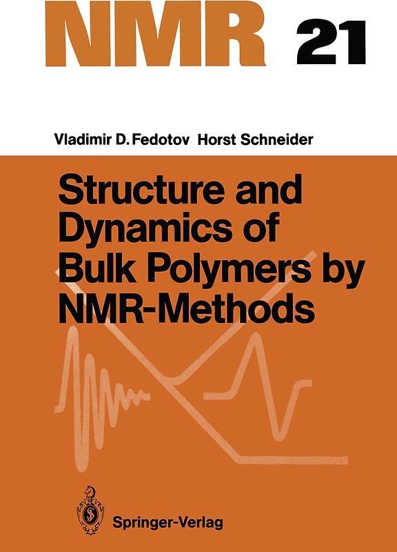Structure and Dynamics of Bulk Polymers by NMR-Methods