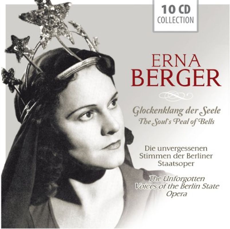 Berger,Erna - Erna Berger - Glockenklang der Seele (Die unvergessenen Stimmen der Berliner Staatsoper)