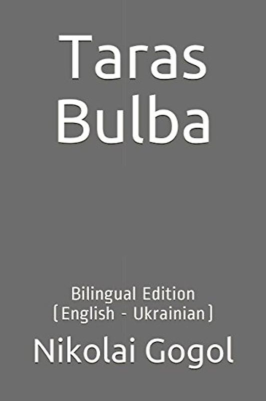 Taras Bulba: Bilingual Edition (English - Ukrainian)