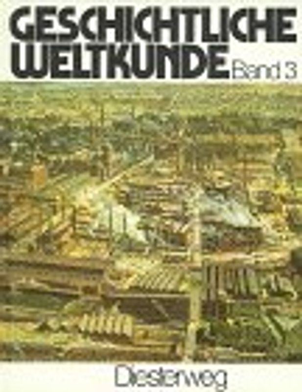 Geschichtliche Weltkunde / Dreibändige Fassung / Von der Zeit des Imperialismus bis zur Gegenwart