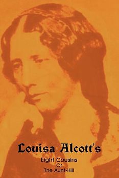Eight Cousins, Or, the Aunt-Hill