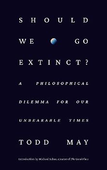 Should We Go Extinct?