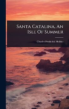 Santa Catalina, An Isle Of Summer