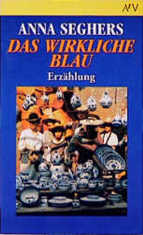 Das wirkliche Blau. Eine Geschichte aus Mexiko