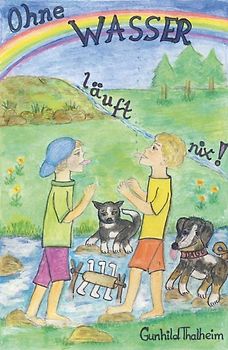 Ohne Wasser läuft nix!