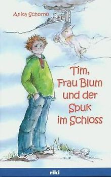Tim, Frau Blum und der Spuk im Schloss
