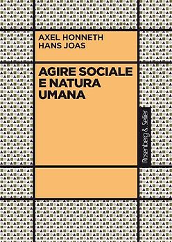 Agire sociale e natura umana