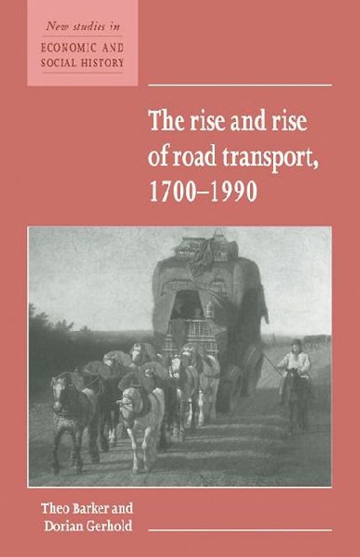 The Rise and Rise of Road Transport, 1700 1990