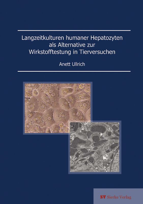 Langzeitkulturen humaner Hepatozyten als Alternative zur Wirkstofftestung in Tierversuchen