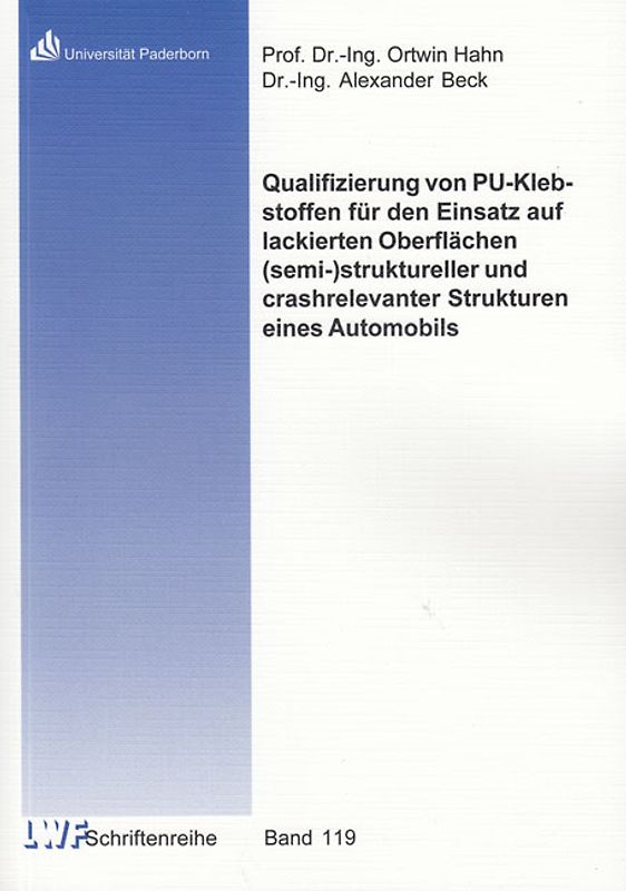 Qualifizierung von PU-Klebstoffen für den Einsatz auf lackierten Oberflächen (semi-)struktureller und crashrelevanter Strukturen eines Automobils