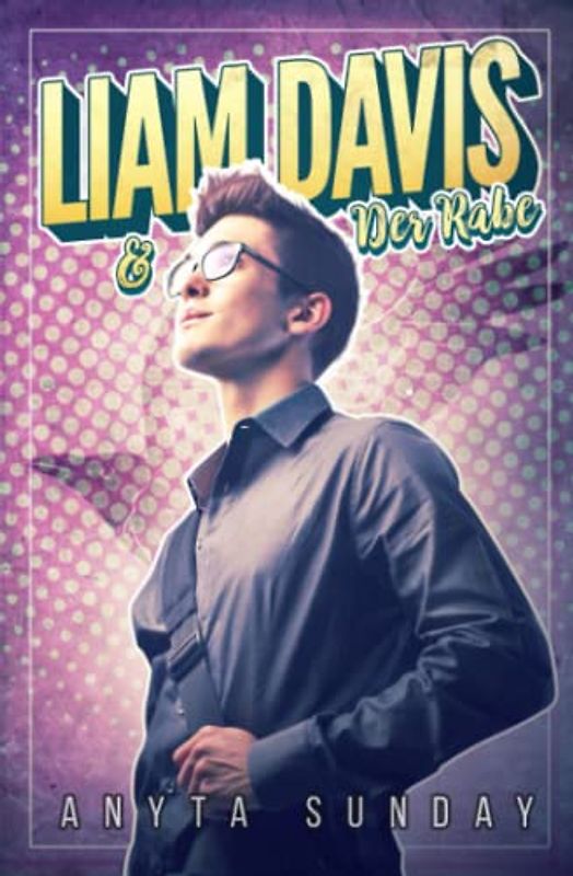 Liam Davis & der Rabe (Schlagzeile: Liebe, Band 1)